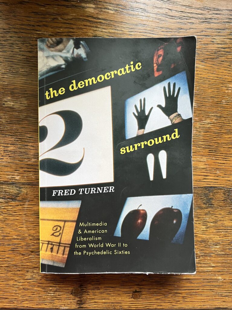 The Democratic Surround By Fred Turner