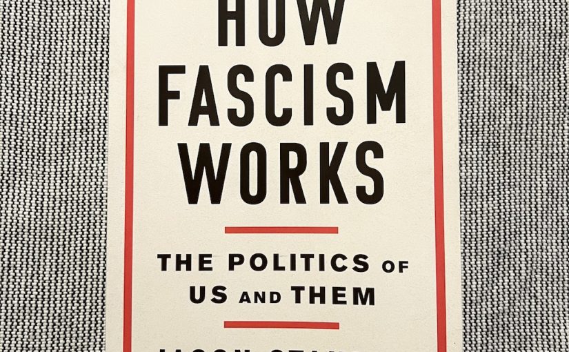 How Fascism Works by Jason Stanley